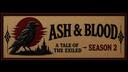 Discovery splash banner for Ash & Blood: A Tale of the Exiled - Season 2 Discord server